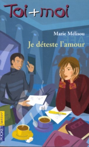 9782266141352: Toi + Moi, tome 31 : Je dteste l'amour