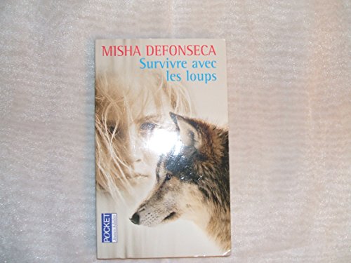 Imagen de archivo de Survivre Avec Les Loups: De LA Belgique a L'Ukraine, Une Enfant Juive (French Edition) a la venta por Better World Books