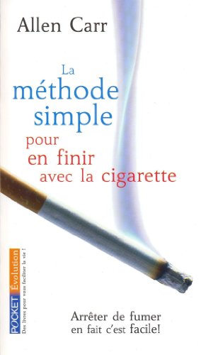 9782266143042: La mthode simple pour en finir avec la cigarette: Arrter de fumer en fait c'est facile !