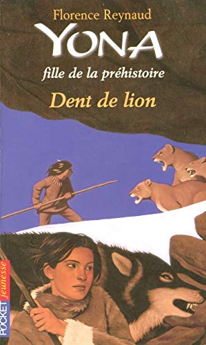 Beispielbild fr Yona, fille de la prhistoire - Dent de lion zum Verkauf von Ammareal