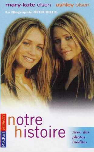 Notre histoire (Pocket Jeunesse) - Mary-Kate Olsen; Ashley Olsen; Damon Romine