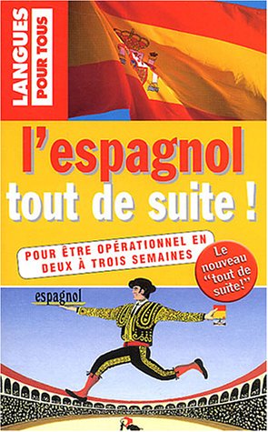 Stock image for L'espagnol tout de suite ! for sale by Ammareal