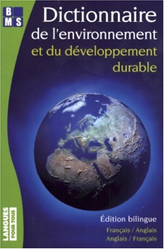 Beispielbild fr Dictionnaire de l'environnement et du dveloppement durable: Edition bilingue anglais-franais et franais-anglais zum Verkauf von Ammareal