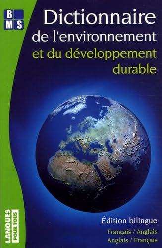 Imagen de archivo de Dictionnaire de l'environnement et du dveloppement durable: Edition bilingue anglais-franais et franais-anglais a la venta por Ammareal