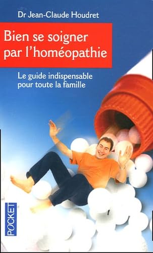 Beispielbild fr Bien se soigner par l'homopathie : Un guide pratique pour toute la famille zum Verkauf von Ammareal