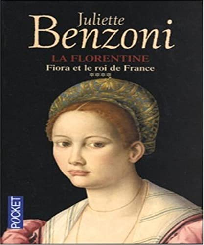 Stock image for La Florentine, Tome 4 : Fiora et le roi de France for sale by Better World Books