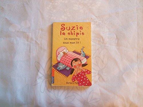 Suzie la chipie - tome 8 Un monstre sous mon lit ! (8) (9782266147538) by Barbara Park