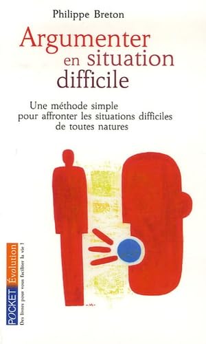 Imagen de archivo de Argumenter en situation difficile : Que faire face  un public hostile, aux propos racistes, au harclement,  la manipulation,  l'agression physique et  la violence sous toutes ses formes ? a la venta por medimops