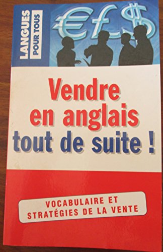 Beispielbild fr Vendre En Anglais Tout De Suite ! zum Verkauf von RECYCLIVRE