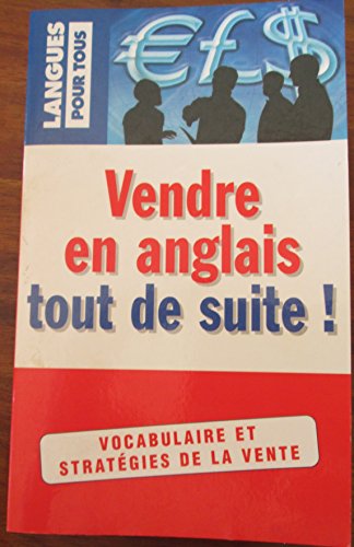 Stock image for Vendre En Anglais Tout De Suite ! for sale by RECYCLIVRE