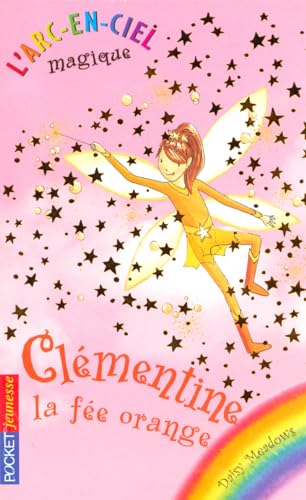 9782266148634: L'arc-en-ciel magique - Les fes du ciel - Tome 2 : Clmentine, le fe orange