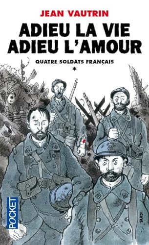 Stock image for Quatre soldats franais, Tome 1 : Adieu la vie, adieu l'amour for sale by medimops
