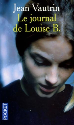 Le journal de Louise B. (9782266150040) by Jean Vautrin