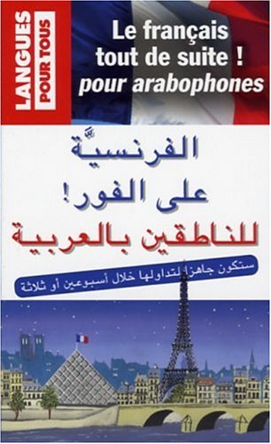 Beispielbild fr Le franais tout de suite ! pour arabophones zum Verkauf von secretdulivre