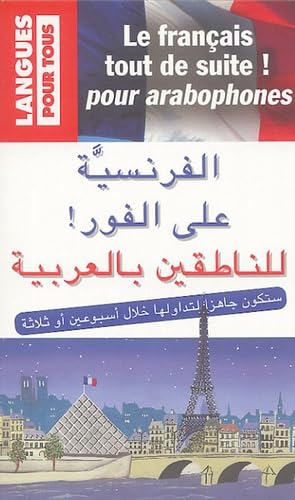 Stock image for Le franais tout de suite ! pour arabophones for sale by secretdulivre