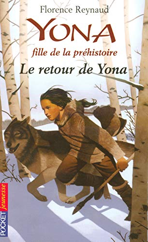 Imagen de archivo de Yona fille de la prhistoire, Tome 4 : Le retour de Yona a la venta por medimops