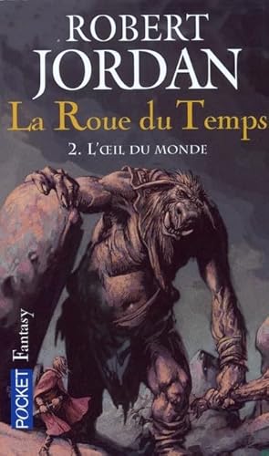 Stock image for La Roue du Temps, Tome 2 : L'Oeil du Monde for sale by Ammareal