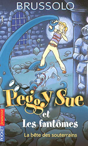 Beispielbild fr Peggy Sue et les fant mes - tome 6 La bête des souterrains (06) (French Edition) zum Verkauf von ThriftBooks-Atlanta