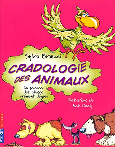 Stock image for Cradologie des animaux : La science des choses vraiment dgueu for sale by Ammareal