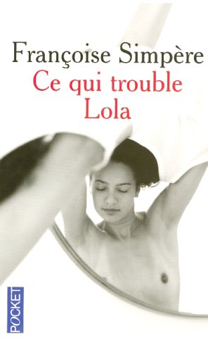 Beispielbild fr Ce qui trouble Lola zum Verkauf von Ammareal