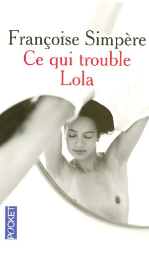 Imagen de archivo de Ce qui trouble Lola a la venta por Ammareal