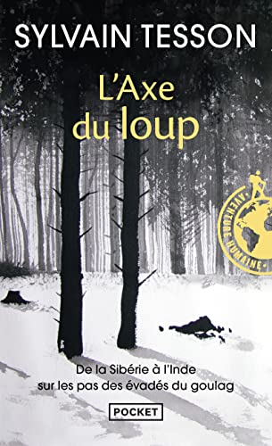 Beispielbild fr L'axe du loup: De la Sib rie  l'Inde, sur les pas des  vad s du Goulag zum Verkauf von WorldofBooks