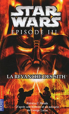 Stock image for Star Wars Episode III : La revanche des Sith for sale by medimops