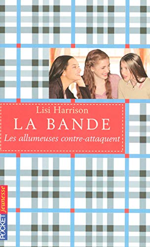 9782266158541: La Bande, Tome 4: Les allumeuses contre-attaquent