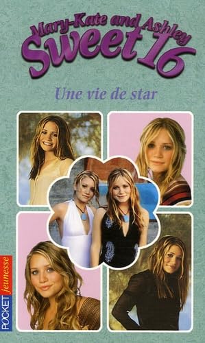 Stock image for Mary-Kate and Ashley Sweet 16, Tome 9 : Une vie de star for sale by Ammareal