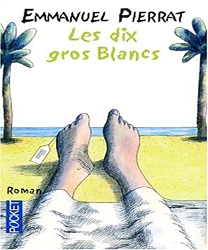 Beispielbild fr LES DIX GROS BLANCS zum Verkauf von secretdulivre