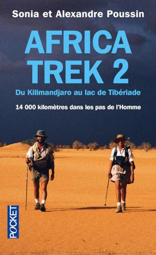 Stock image for Africa Trek : Tome 2, 14 000 kilomtres dans les pas de l'Homme du Kilimandjaro au lac de Tibriade for sale by medimops