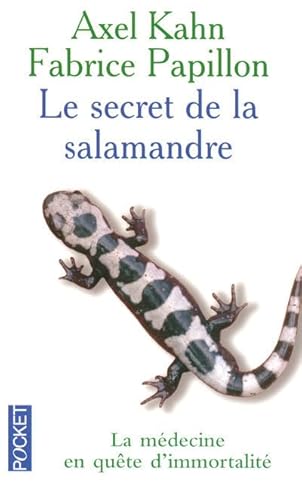 Beispielbild fr Le secret de la salamandre : La mdecine en qute d'immortalit zum Verkauf von medimops