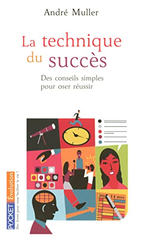Beispielbild fr La Technique Du Succs : Des Conseils Simples Pour Oser Russir zum Verkauf von RECYCLIVRE