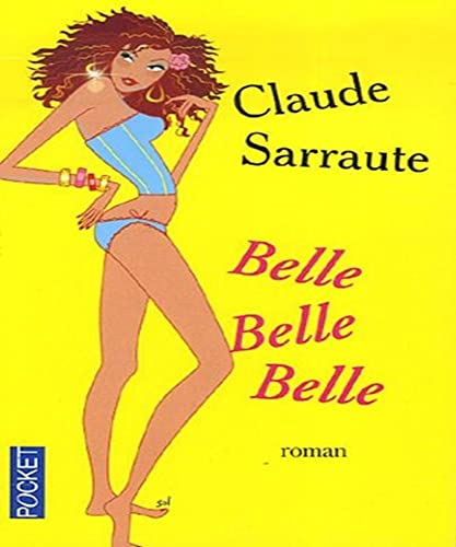 Belle, belle, belle (9782266162678) by Claude Sarraute