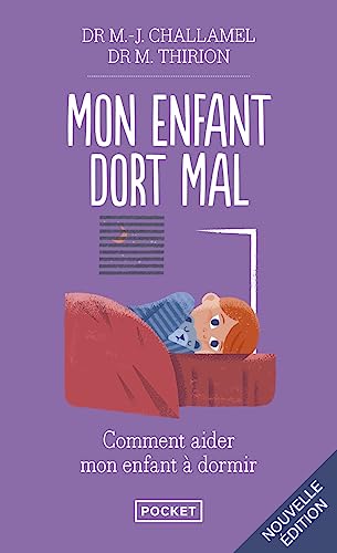 Stock image for Mon Enfant Dort Mal : Endormissements Difficiles, Rveils Nocturnes : Comment Aider Mon Enfant  Dor for sale by RECYCLIVRE