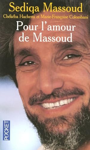 Beispielbild fr Pour l'amour de Massoud : document / Sediqa Massoud. Texte intgral. zum Verkauf von Antiquariat + Buchhandlung Bcher-Quell
