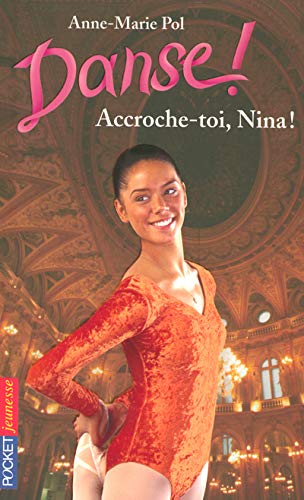 Beispielbild fr Danse !, Tome 34 : Accroche-toi, Nina ! zum Verkauf von Ammareal