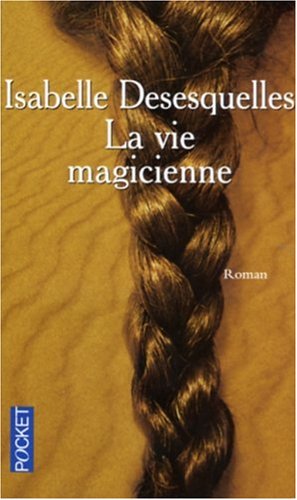 Beispielbild fr La vie magicienne zum Verkauf von medimops