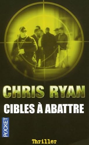 Cibles Ã: abattre (9782266164900) by Chris Ryan