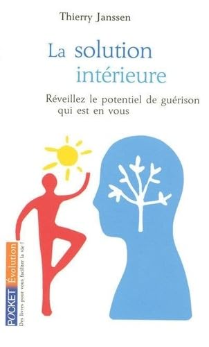 Beispielbild fr La Solution Intrieure : Vers Une Nouvelle Mdecine Du Corps Et De L'esprit zum Verkauf von RECYCLIVRE