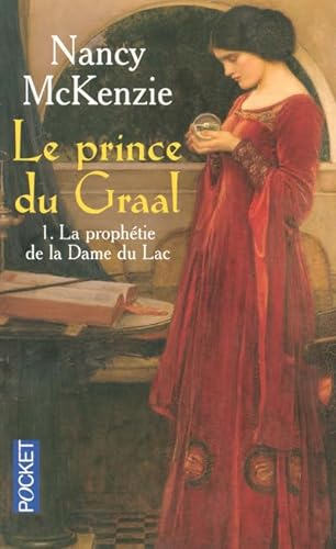 Beispielbild fr Le Prince du Graal, Tome 1 : La prophtie de la Dame du Lac zum Verkauf von Ammareal
