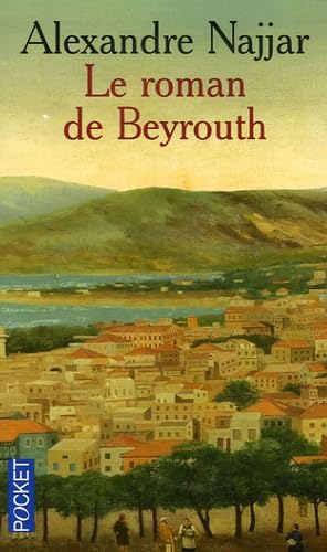 Beispielbild fr Le roman de Beyrouth zum Verkauf von medimops