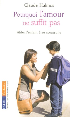 Beispielbild fr Pourquoi l'Amour Ne Suffit Pas zum Verkauf von medimops