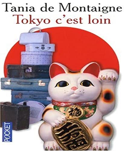 Beispielbild fr Tokyo c'est loin zum Verkauf von WorldofBooks