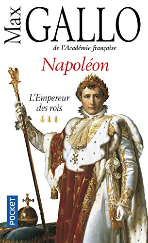 Stock image for Napoleon: L'Empereur Des Rois (French Edition) for sale by St Vincent de Paul of Lane County
