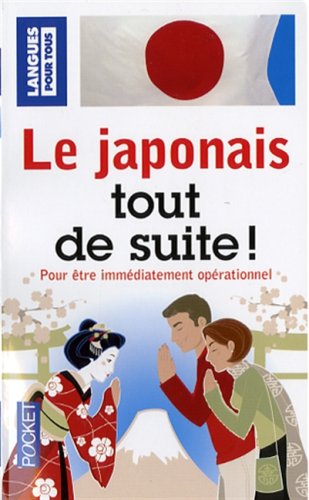 Beispielbild fr Le japonais tout de suite! zum Verkauf von medimops