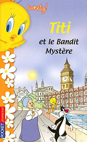 Beispielbild fr Tweety !, Tome 5 : Titi et le Bandit Mystre zum Verkauf von medimops
