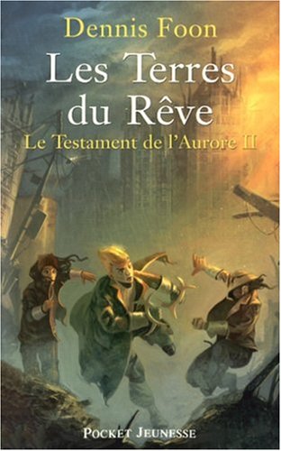 Stock image for Le Testament de l'Aurore, Tome 2 : Les Terres du Rve for sale by Ammareal