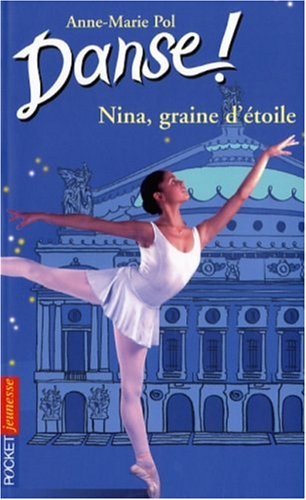 Stock image for Danse !. Vol. 1. Nina, Graine D'toile for sale by RECYCLIVRE