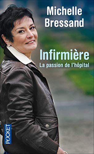 9782266170796: Infirmire: La passion de l'hpital